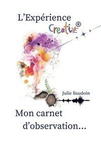 bokomslag L'Expérience creative(R)