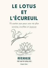 bokomslag Le lotus et l écureuil