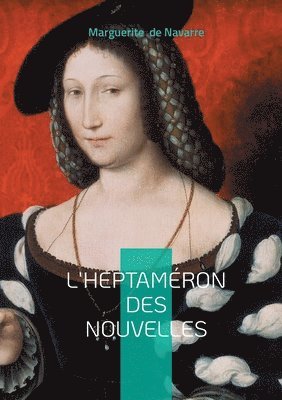 Marguerite De Navarre, Marguerite de Navarre - L'Heptaméron des nouvelles, Häftad