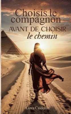 Choisis le compagnon avant de choisir le chemin
