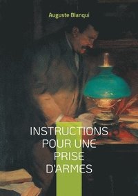 bokomslag Instructions pour une prise d'armes: Manuel stratégique de l'insurrection urbaine pour la révolution et la résistance armée