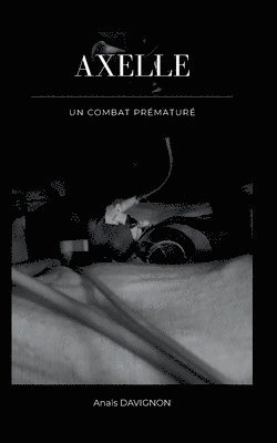 bokomslag Axelle - Un combat prématuré