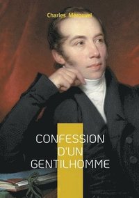 bokomslag Confession d'un gentilhomme: Récit d'honneur et de secrets intimes dans la société aristocratique du XIXe siècle