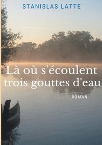 bokomslag où s'écoulent trois gouttes d'eau