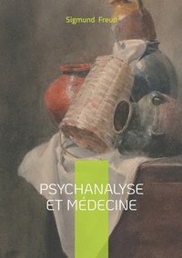 bokomslag Psychanalyse et médecine