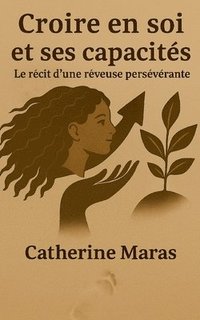 bokomslag Croire en soi et ses capacités