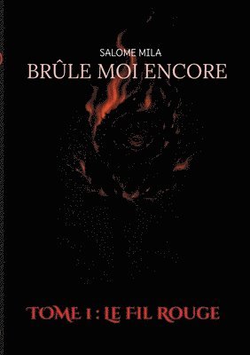 bokomslag Brûle moi encore