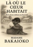 bokomslag La où le coeur habitait