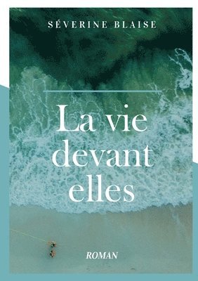 Séverine Blaise - vie devant elles, Häftad