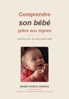 Marie-France Sondag - Comprendre son bébé grâce aux signes, Häftad. Tillgänglighet: Lägg i varukorg