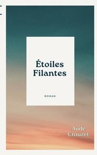 bokomslag Étoiles filantes