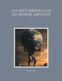 bokomslag Les sept merveilles du monde antique