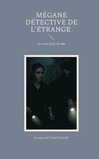 bokomslag Mégane détective de l'étrange
