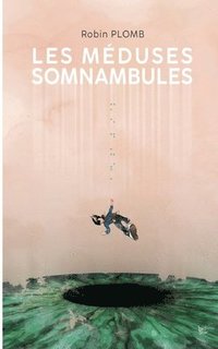 bokomslag Les Méduses Somnambules