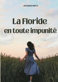 bokomslag Floride en toute impunité