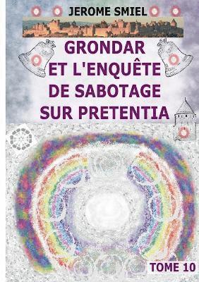 Jérome Smiel - Grondar et l'Enquête de Sabotage sur Pretentia, Häftad