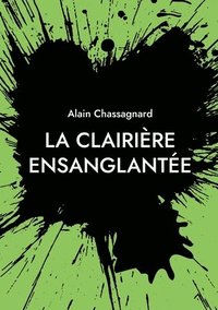 bokomslag Clairière Ensanglantée