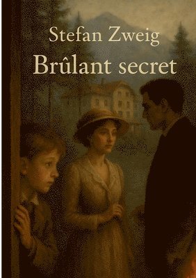 bokomslag Brûlant secret: Une nouvelle psychologique révélant les tourments d'un drame intime et secret