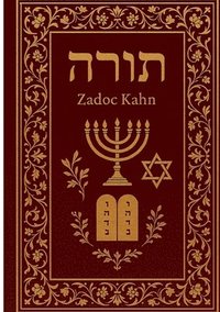 bokomslag La Torah: Une version intégrale annotée des enseignements spirituels, moraux et historiques de la Torah juive