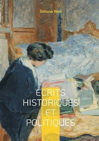 bokomslag Écrits historiques et politiques: Une analyse critique de l'oppression sociale et engagement intellectuel dans les tumultes du XXe siècle
