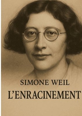Simone Weil - L'enracinement, Häftad