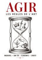 Machiavel, Sun Tzu, Clausewitz - Agir, les règles de l'art, Häftad