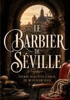 Pierre Augustin Caron de Beaumarchais - Barbier de Séville, Häftad
