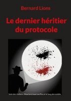 Bernard Lions - dernier héritier du protocole, Häftad