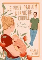 Mélanie Weber - post-partum & la vie de couple, Häftad