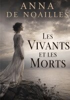 Anna de Noailles - Les vivants et les morts, Häftad