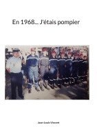 Jean-Louis Vincent - En 1968... J'étais pompier, Häftad