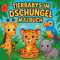 bokomslag Tierbabys im Dschungel - Malbuch