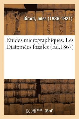 bokomslag tudes Micrographiques. Les Diatomes Fossiles