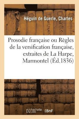 Prosodie Francaise Ou Regles de la Versification Francaise 1