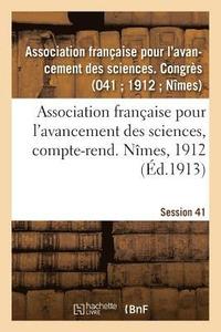 bokomslag Association Franaise Pour l'Avancement Des Sciences, Compte-Rend. Nmes, 1912
