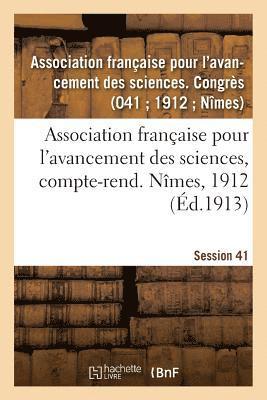 bokomslag Association Franaise Pour l'Avancement Des Sciences, Compte-Rend. Nmes, 1912