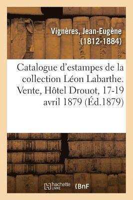 bokomslag Catalogue d'Estampes Anciennes Et Modernes de la Collection Léon Labarthe