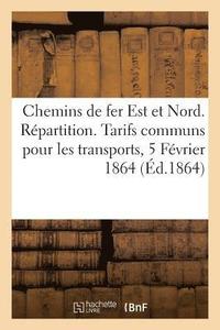 bokomslag Chemins de Fer de l'Est Et Du Nord. Rpartiton. Soumis  Homologation Ministrielle