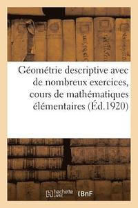 bokomslag Elments de Gomtrie Descriptive Avec de Nombreux Exercices, Cours de Mathmatiques lmentaires