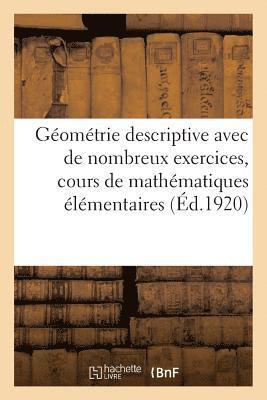 Eléments de Géométrie Descriptive Avec de Nombreux Exercices, Cours de Mathématiques Élémentaires
