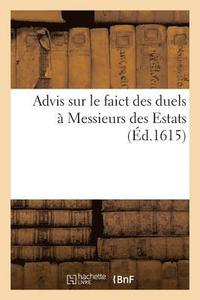 bokomslag Advis Sur Le Faict Des Duels À Messieurs Des Estats