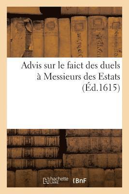 bokomslag Advis Sur Le Faict Des Duels À Messieurs Des Estats