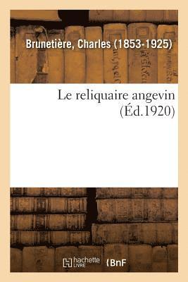 bokomslag Le reliquaire angevin