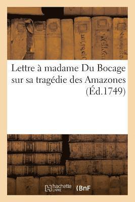 bokomslag Lettre  Madame Du Bocage Sur Sa Tragdie Des Amazones