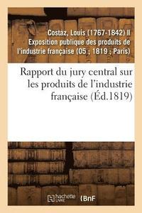 bokomslag Rapport Du Jury Central Sur Les Produits de l'Industrie Franaise