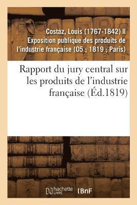 bokomslag Rapport Du Jury Central Sur Les Produits de l'Industrie Française