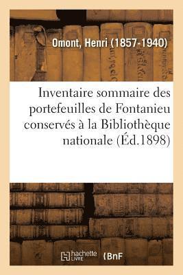 Inventaire Sommaire Des Portefeuilles de Fontanieu Conservs  La Bibliothque Nationale 1