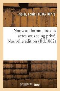 bokomslag Nouveau Formulaire Des Actes Sous Seing Priv. Nouvelle dition