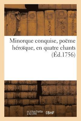 bokomslag Minorque Conquise, Poëme Héroïque, En Quatre Chants