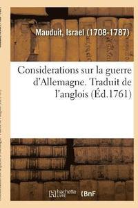 bokomslag Considerations Sur La Guerre d'Allemagne. Traduit de l'Anglois